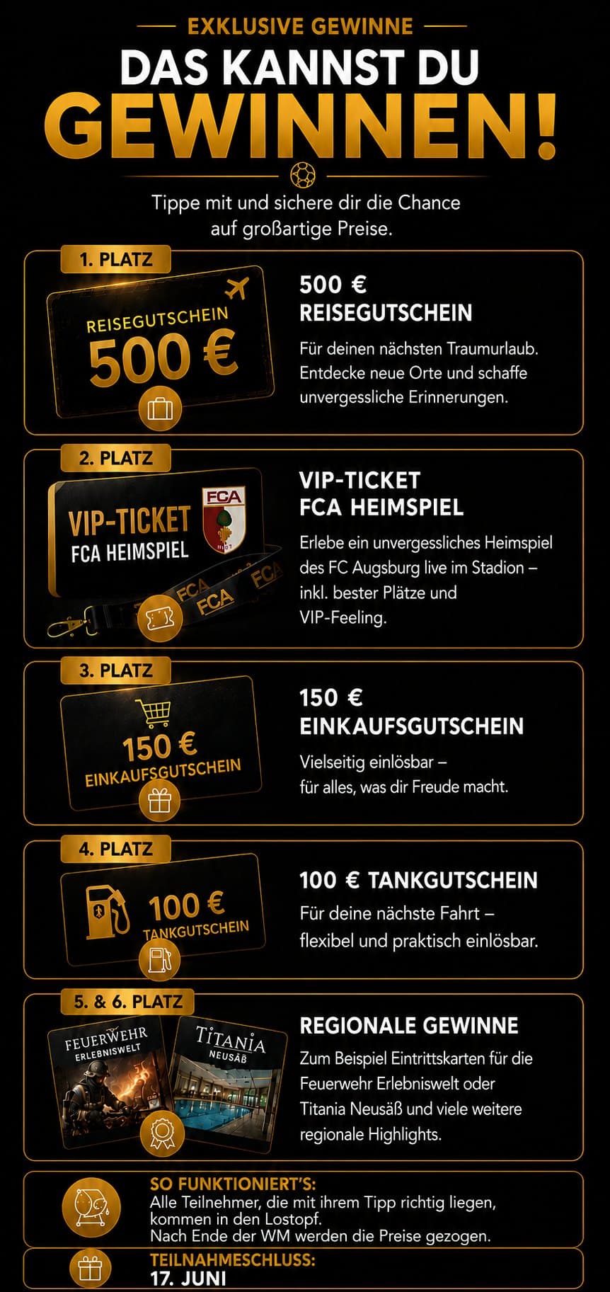 Das kannst du gewinnen: 500 € Reisegutschein, VIP-Ticket FCA Heimspiel, 150 € Einkaufsgutschein, 100 € Tankgutschein, regionale Gewinne – Teilnahmeschluss 17. Juni